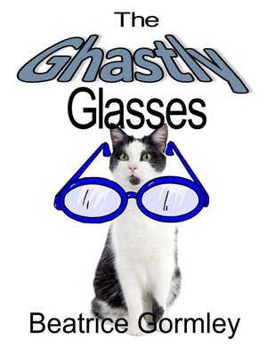 cover image of The Ghastly Glasses